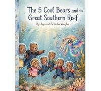 The 5 Cool Bears and the Great Southern Reef (The HoneySuckle Series)