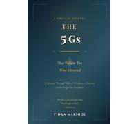 The 5 Gs That Follow The Wise-Hearted