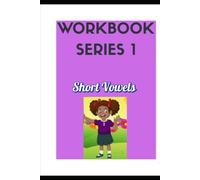 The 5 in 1 Phonic Workbook: Series 1 - Short Vowels: A Complete Reading Guide for New Learners and ESL Students (Series 1 - Short Vowels; Series 2 - ... Series 5 - More Practice, Games, & Fu)