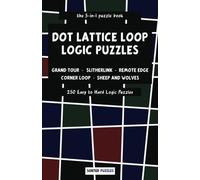 the 5-in-1 puzzle book - Grand Tour, Slitherlink, Remote Edge, Corner Loop, Sheep and Wolves: Dot Lattice Loop Logic Puzzles - 250 Easy to Hard Puzzles with Solutions