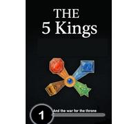 THE 5 KINGS: and the war for the king