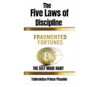 The 5 Laws of Discipline: The self made habit (Winners paradise)