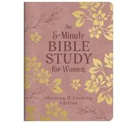The 5-Minute Bible Study for Women: Morning and Evening Edition