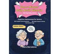 The 5-Minute Daily Brain Vitamin: Cognitive Maintenance for Seniors (The Silver Tsunami: Cognitive Maintenance Collection)