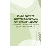 THE 5-MINUTE GRATITUDE JOURNAL: A Calm Daily Planner to Reduce Anxiety, Track Your Mood, and Build Positive Habits