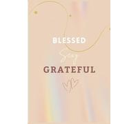 The 5-Minute Gratitude Journal: Rewire Your Mind, Radiate Gratitude, Positivity, and Attract Abundance: Living in Gratitude Daily