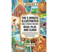 The 5-Minute Illustrated Bible Stories for Kids: Read, Play, and Learn: 31 Short Scripture Stories Featuring Breathtaking Studio Ghibli-Style Art, ... Color Illustrated Bite-Sized Bible Series)