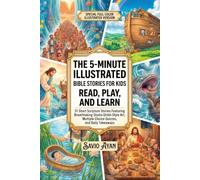 The 5-Minute Illustrated Bible Stories for Kids: Read, Play, and Learn: 31 Short Scripture Stories Featuring Breathtaking Studio Ghibli-Style Art, ... Color Illustrated Bite-Sized Bible Series)
