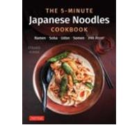 The 5-minute Japanese Noodles Cookbook