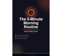 The 5-Minute Morning Routine: 90-Day Tracker Journal