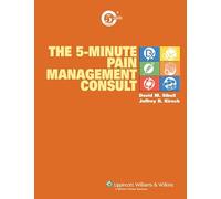 The 5-Minute Pain Management Consult (The 5-Minute Consult Series)