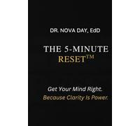 The 5-Minute Reset™: Get Your Mind Right (The Regulated Thinking Series)