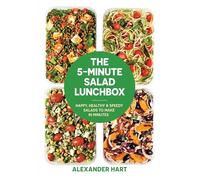 The 5-Minute Salad lunchbox: 52 happy, healthy salads to make in advance (5-Minute Lunchbox)