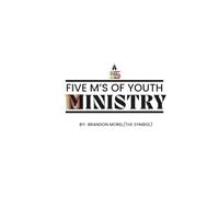 The 5 M's of Youth Ministry