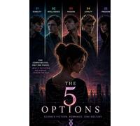The 5 Options: Erotic Romance. Science Fiction. One Impossible Choice.