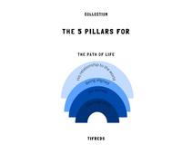 The 5 Pillars for "The path of life": English version "Le chemin de vie": 4 guides in 1 "His relationship to the world", "Being aligned", "His success", and "His inner child". (Les 5 Piliers pour)