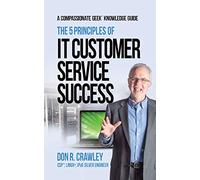 The 5 Principles of IT Customer Service Success