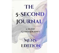 The 5 Second Instinct - Men's Edition: A 90-Day Guided Journey