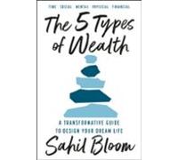 The 5 Types Of Wealth