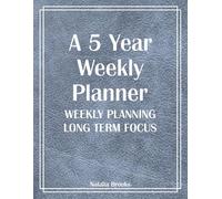 The 5-Year Weekly Planner: A Long-Range Planning System for Work, School, and Life - Large 8.5" x 11"