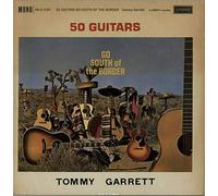 The 50 Guitars Of Tommy Garrett - Go South Of The Border - Volume 1