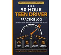 The 50-Hour Teen Driver Practice Log: Learner's Permit Hour Tracker with Parent Coaching Guide & Road Test Prep - DMV-Ready Driving Log for New Drivers, Valid in All 50 States