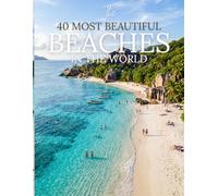 The 50 Most Beautiful Beaches in the World: A Stunning Picture Book of the World’s Most Amazing Beaches | Travel and Nature Book for Kids and Adults