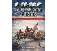 The 50 State Quarter Poems: 57 Compelling Narratives of US History & Promise
