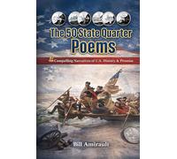 The 50 State Quarter Poems: 57 Compelling Narratives of US History & Promise
