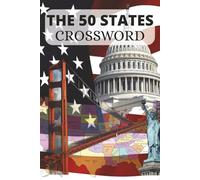 The 50 States Crossword Puzzles: Crossword Puzzles with Easy to Read Print about States, Capitals, Landmarks and More | 6x9 inches, 120 pages | 50+ ... Gift for Vacations, Holidays and Relaxation