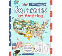 The 50 States of America: A Research Workbook for Kids: Learn USA Geography & State Symbols - Color and Discover All 50 States Maps, Capitals, Flags, Birds, Flowers, Trees, Animals, and More!