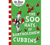 The 500 Hats of Bartholomew Cubbins: Join Dr. Seuss in this fun and highly illustrated classic story - an ageless children’s book for kids!