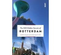 The 500 hidden secrets of Rotterdam