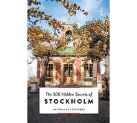 The 500 hidden secrets of Stockholm