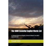 The 5000 Essential English Words List: A Trilingual Reference (English, Chinese & Malay): Core 3000 + Advanced 2000 (English Vocabulary)