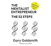 The 52 Steps: A Year's Worth of Ideas to Generate More Business