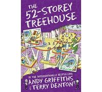 The 52-storey Treehouse: The Treehouse Books 05: 4 (The Treehouse Series, 4)