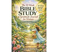The 52-Week Bible Study & Gratitude Journal for Women: Wonderful Guided Devotions with Prayers, Bible Verses & Prompts for Faith, Self-Reflection and Gentle Self-Care