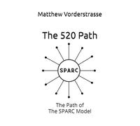 The 520 Path: The Path of The SPARC Model (The SPARC Series)