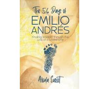 The 56 Days of Emilio Andrés: Finding Wisdom through the Loss of a Loved One