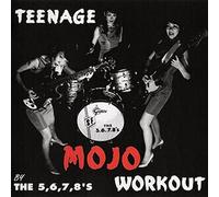 The 5678's - Teenage Mojo Workout