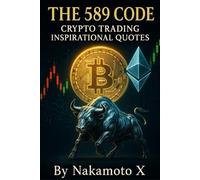 THE 589 CODE: CRYPTO TRADING INSPIRATIONAL QUOTES