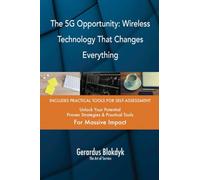 The 5G Opportunity: Wireless Technology That Changes Everything