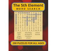 The 5th Element Word Search: WARNING: This isn't your grandma's word search. Inside The 5th Element, every single vowel (A, E, I, O, U) has been ... puzzle book; it's a Codebreaker's Challenge.