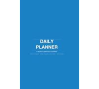 The 6 Month Daily Planner: Undated Monthly, Weekly, Daily and Habit Tracker for Busy Professionals: No Hourly Schedule. No Rigid Timetables. Just Focused Planning That Actually Works.