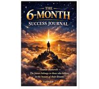 The 6-Month Success Journal
