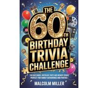 The 60th Birthday Trivia Challenge: Fun quiz games nostalgic facts and memory sparks perfect for family gatherings and parties