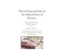 The 63 National Parks of the United States of America: America's Greatest Idea
