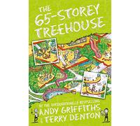 The 65 Storey Treehouse: The Treehouse Books 05 (The Treehouse Series, 5)