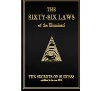 The 66 Laws of the Illuminati: Secrets of Success